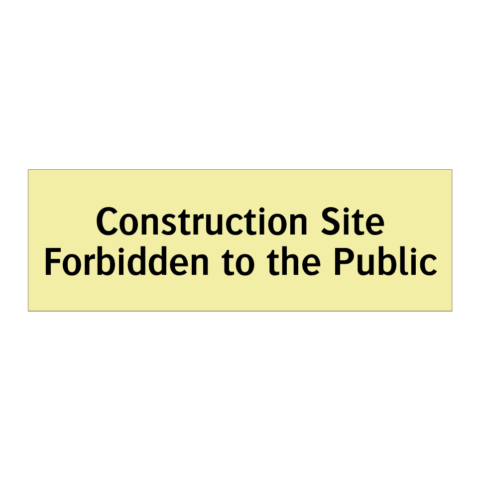 Construction Site Forbidden to the Public