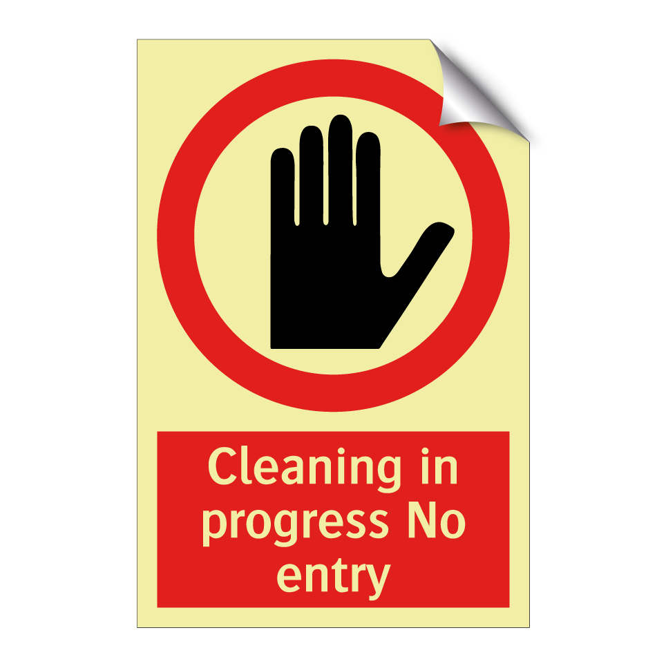 Cleaning in progress No entry