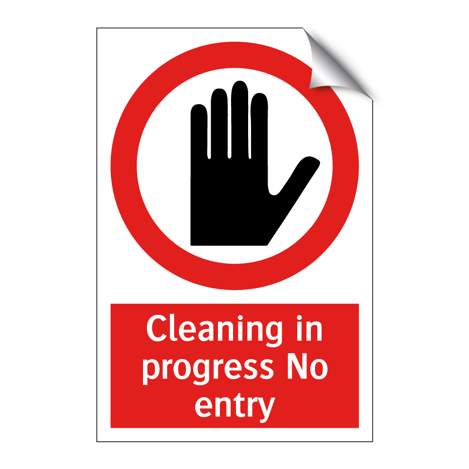 Cleaning in progress No entry