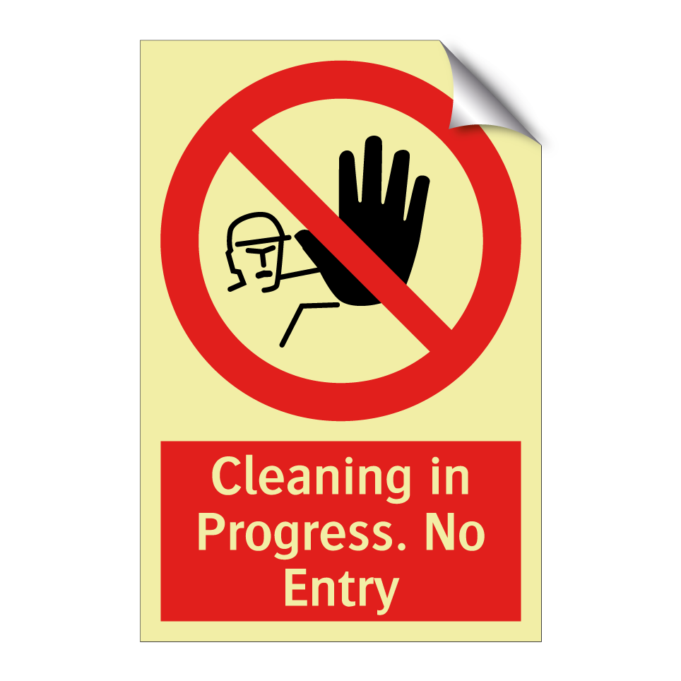 Cleaning in Progress. No Entry