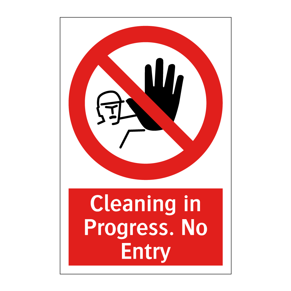 Cleaning in Progress. No Entry