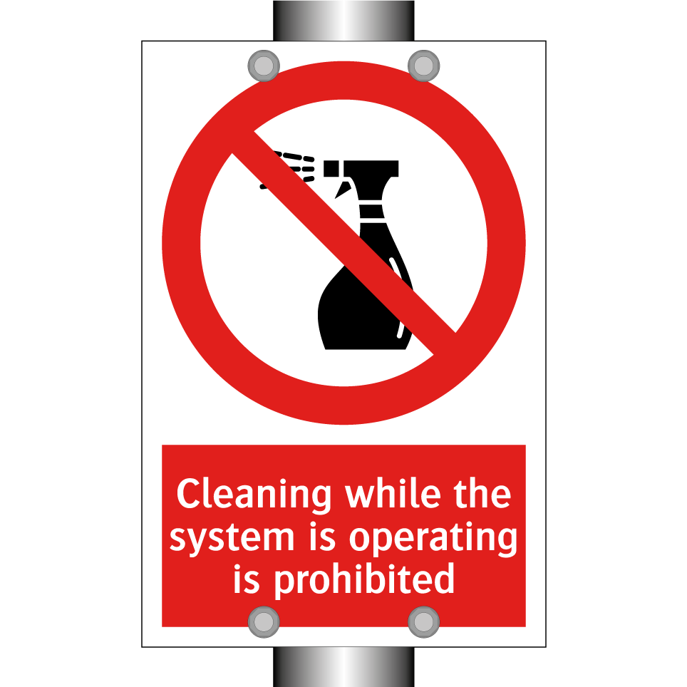 Cleaning while the system is operating is prohibited
