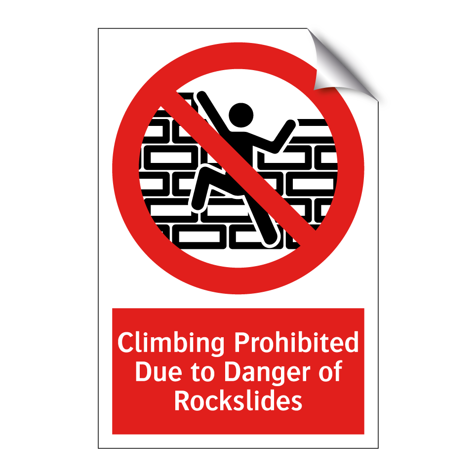 Climbing Prohibited Due to Danger of Rockslides