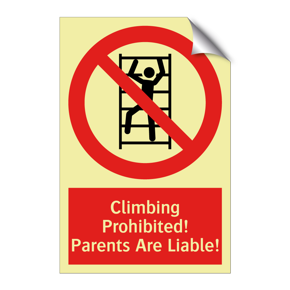 Climbing Prohibited! Parents Are Liable!