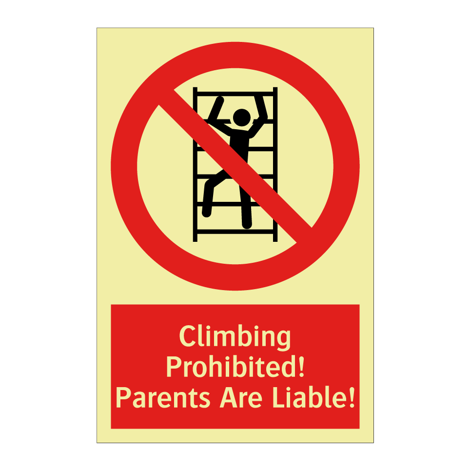 Climbing Prohibited! Parents Are Liable!