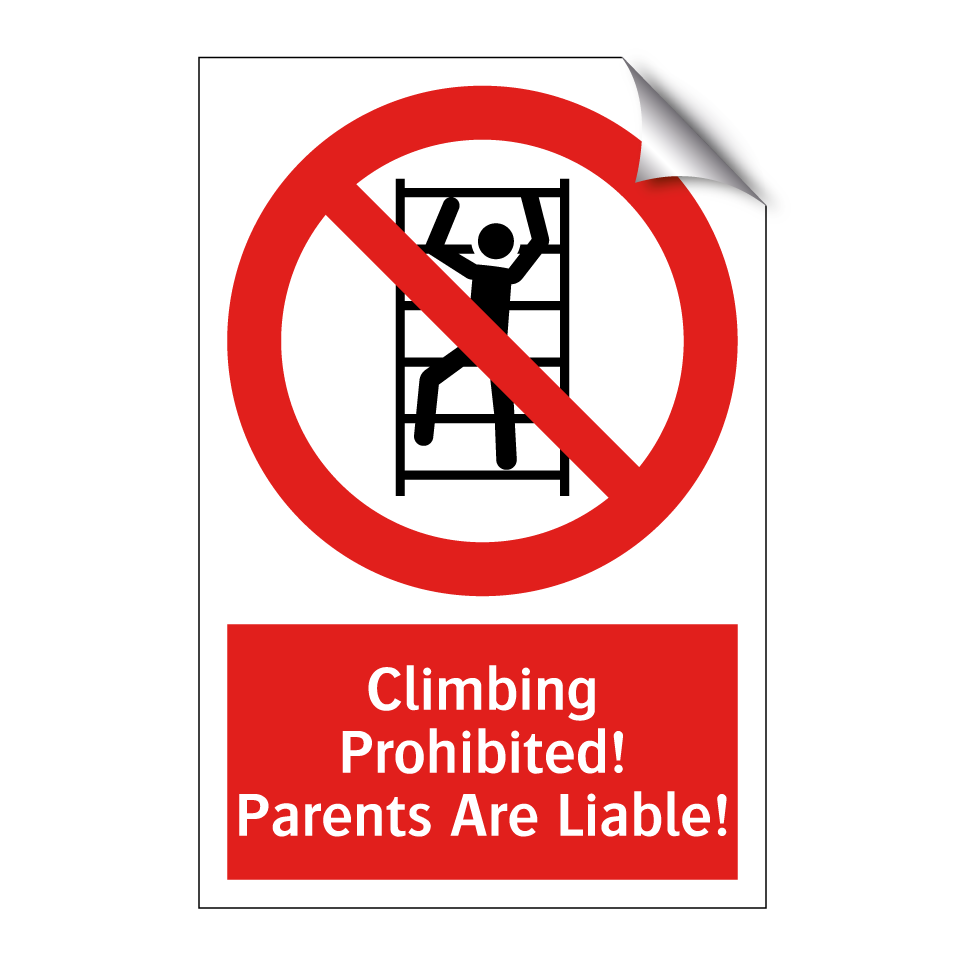 Climbing Prohibited! Parents Are Liable!