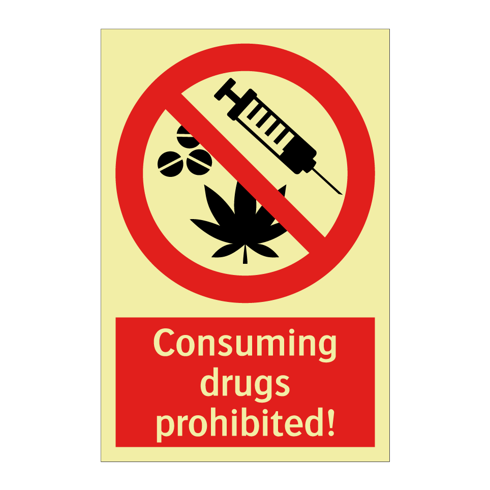 Consuming drugs prohibited!