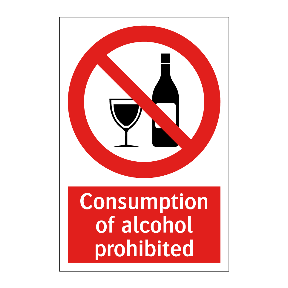 Consumption of alcohol prohibited
