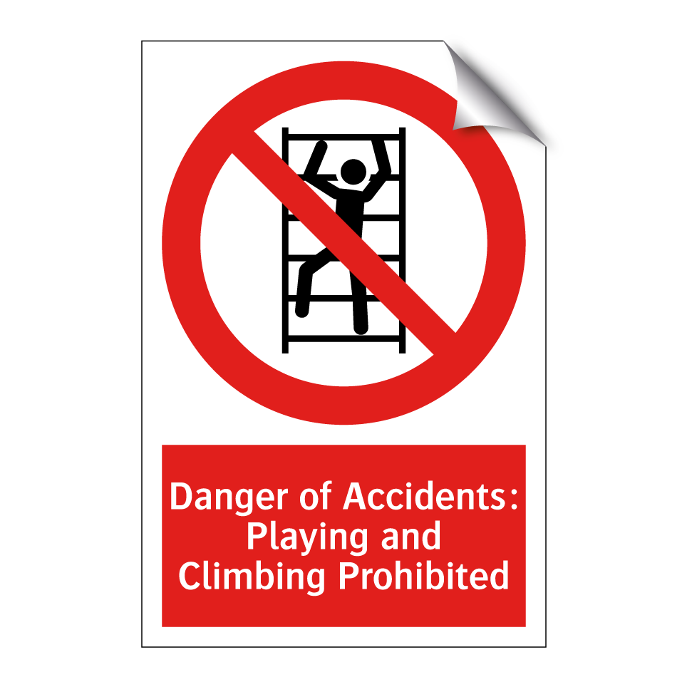 Danger of Accidents: Playing and Climbing Prohibited