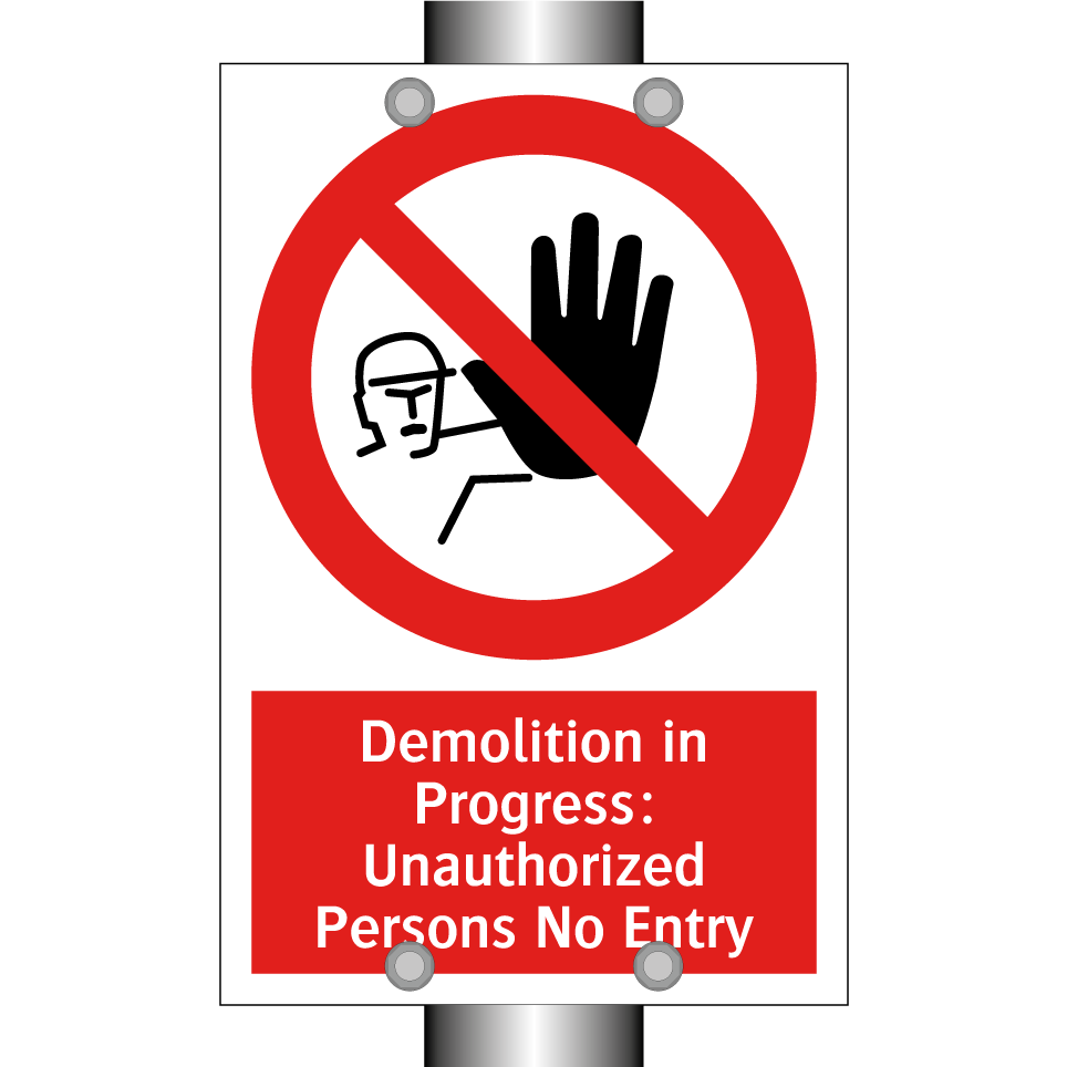 Demolition in Progress: Unauthorized Persons No Entry
