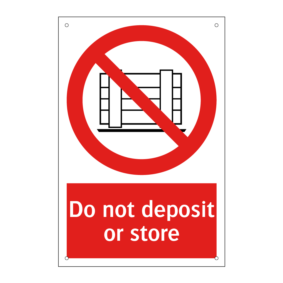 Do not deposit or store