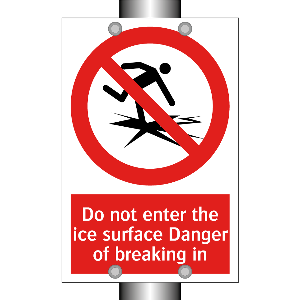 Do not enter the ice surface Danger of breaking in