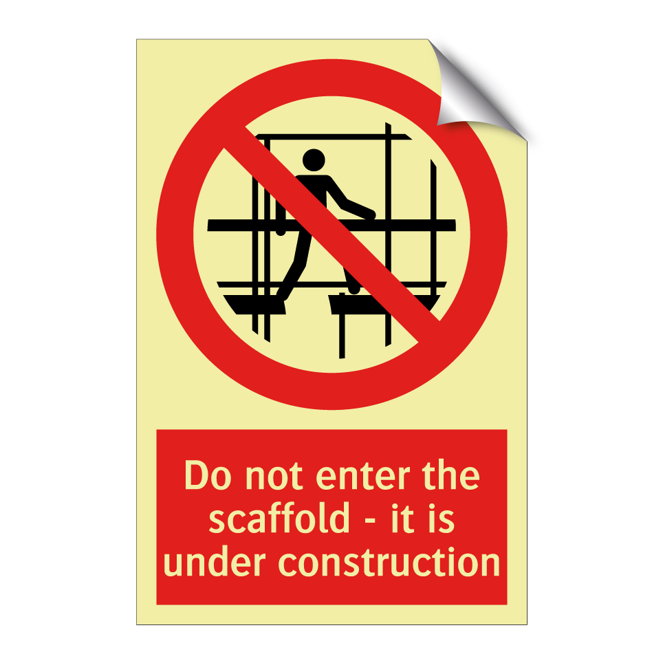 Do not enter the scaffold - it is under construction