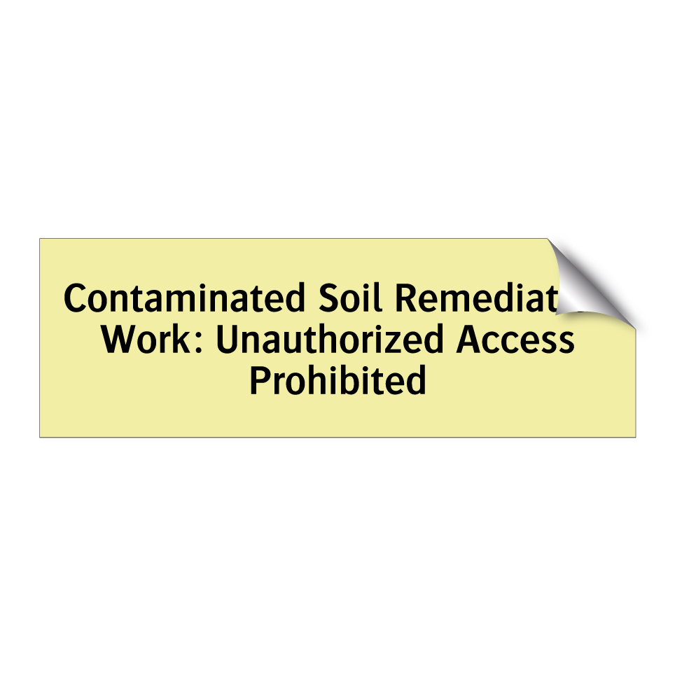 Contaminated Soil Remediation Work: Unauthorized Access Prohibited