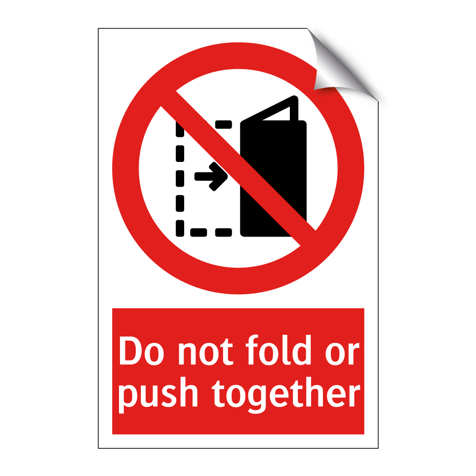 Do not fold or push together