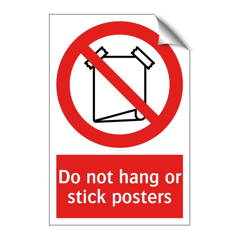 Do not hang or stick posters