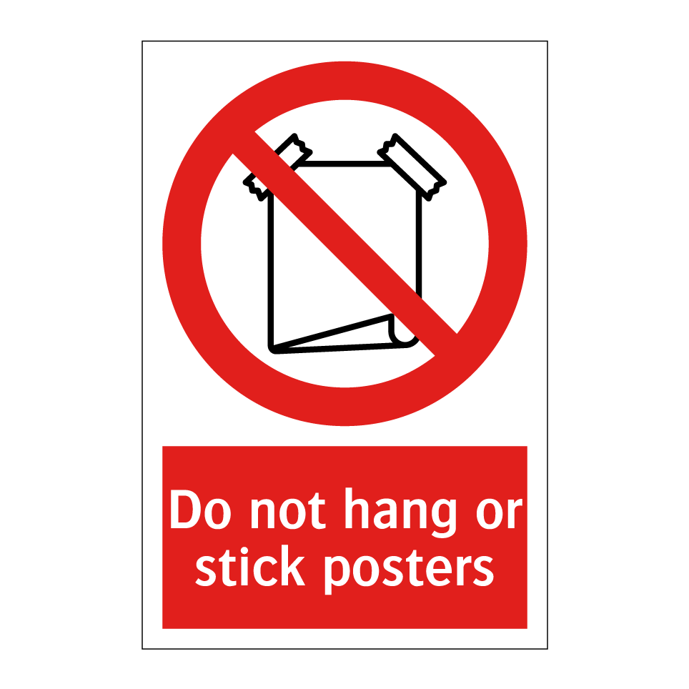Do not hang or stick posters