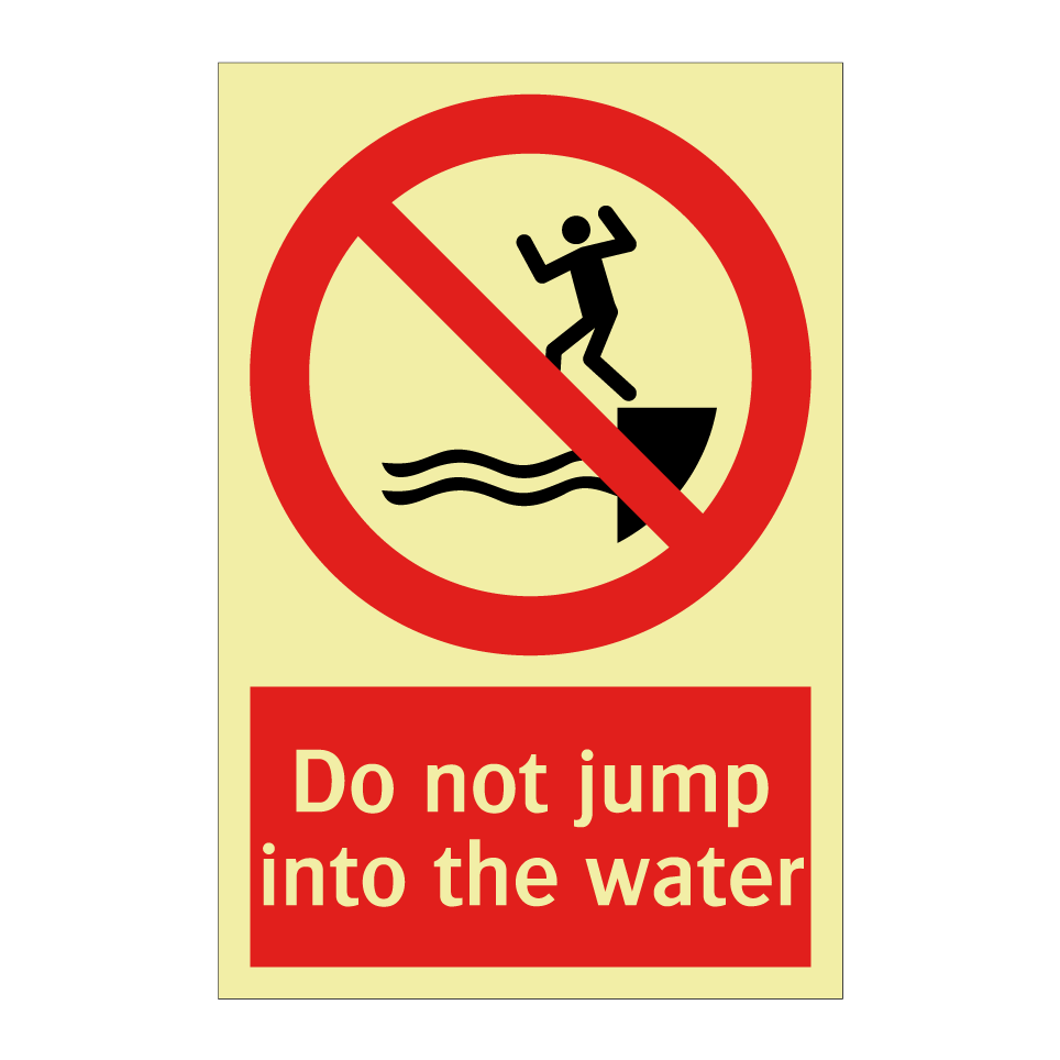 Do not jump into the water