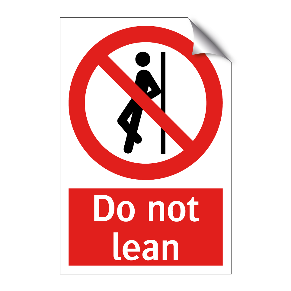 Do not lean