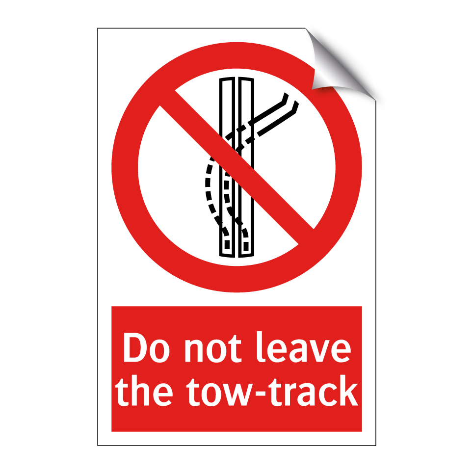 Do not leave the tow-track