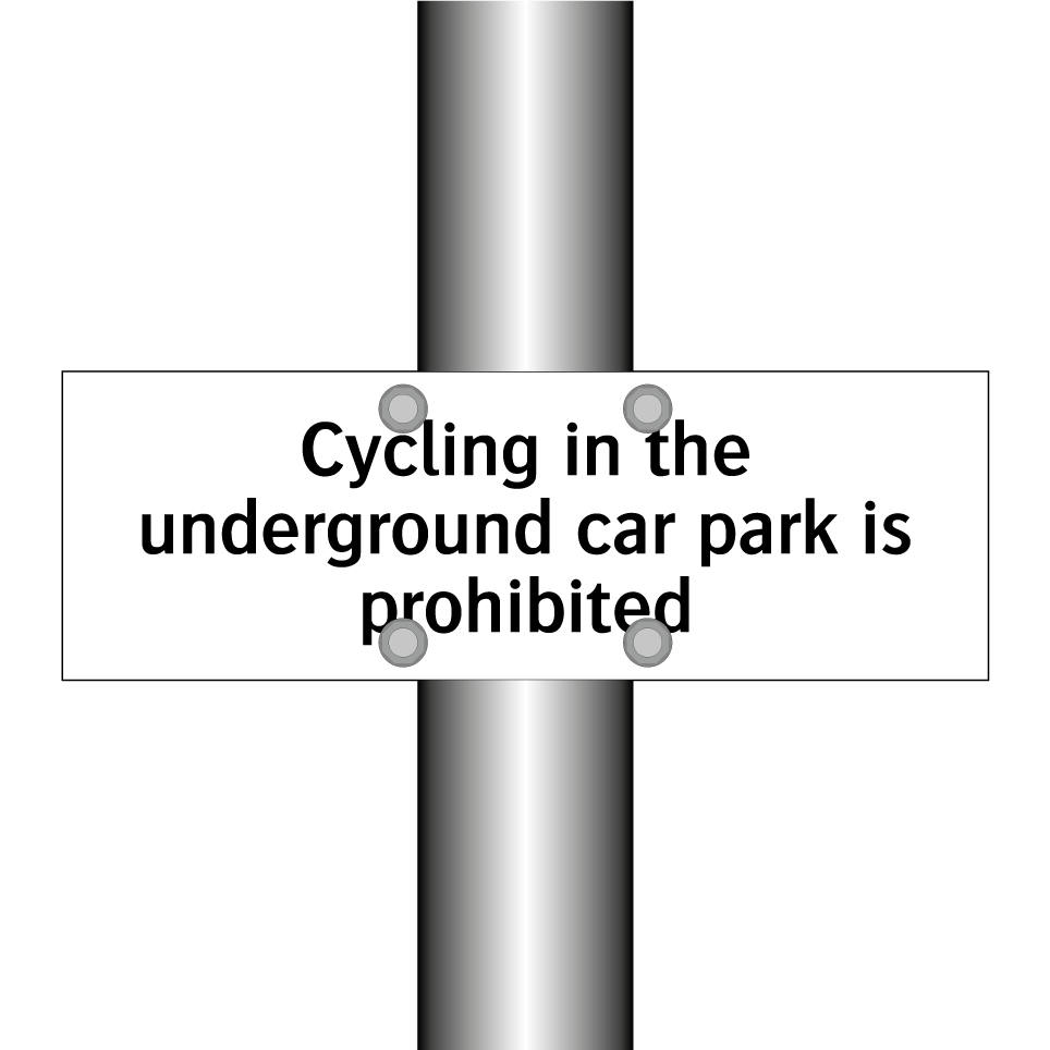 Cycling in the underground car park is prohibited