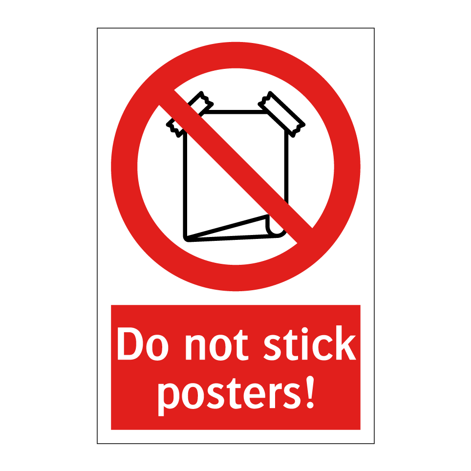 Do not stick posters!