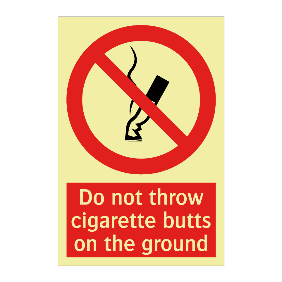 Do not throw cigarette butts on the ground