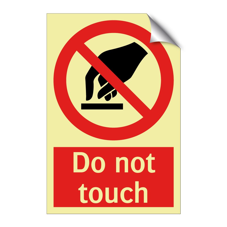 Do not touch