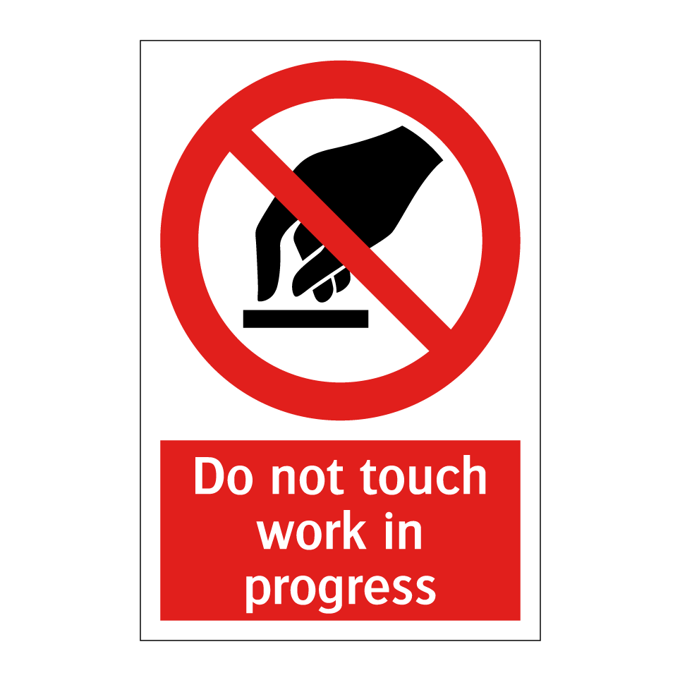 Do not touch work in progress