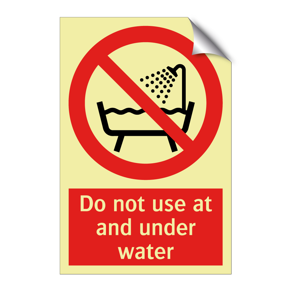 Do not use at and under water