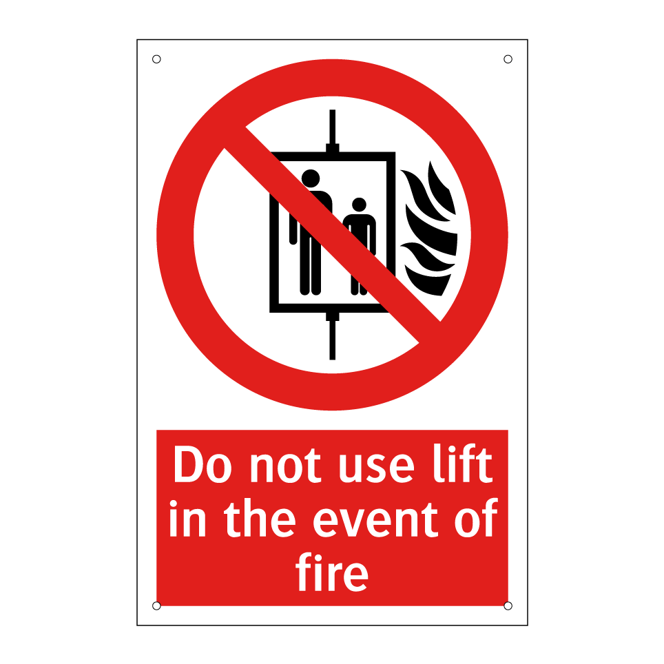 Do not use lift in the event of fire