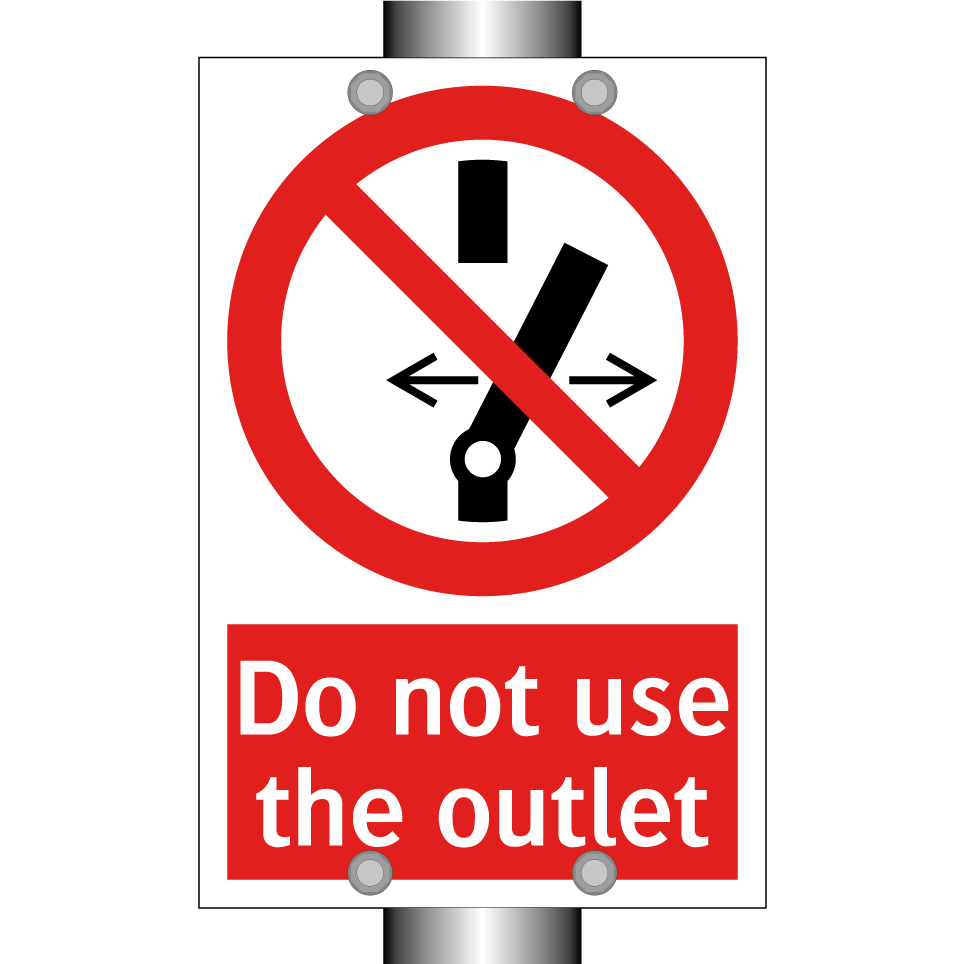 Do not use the outlet