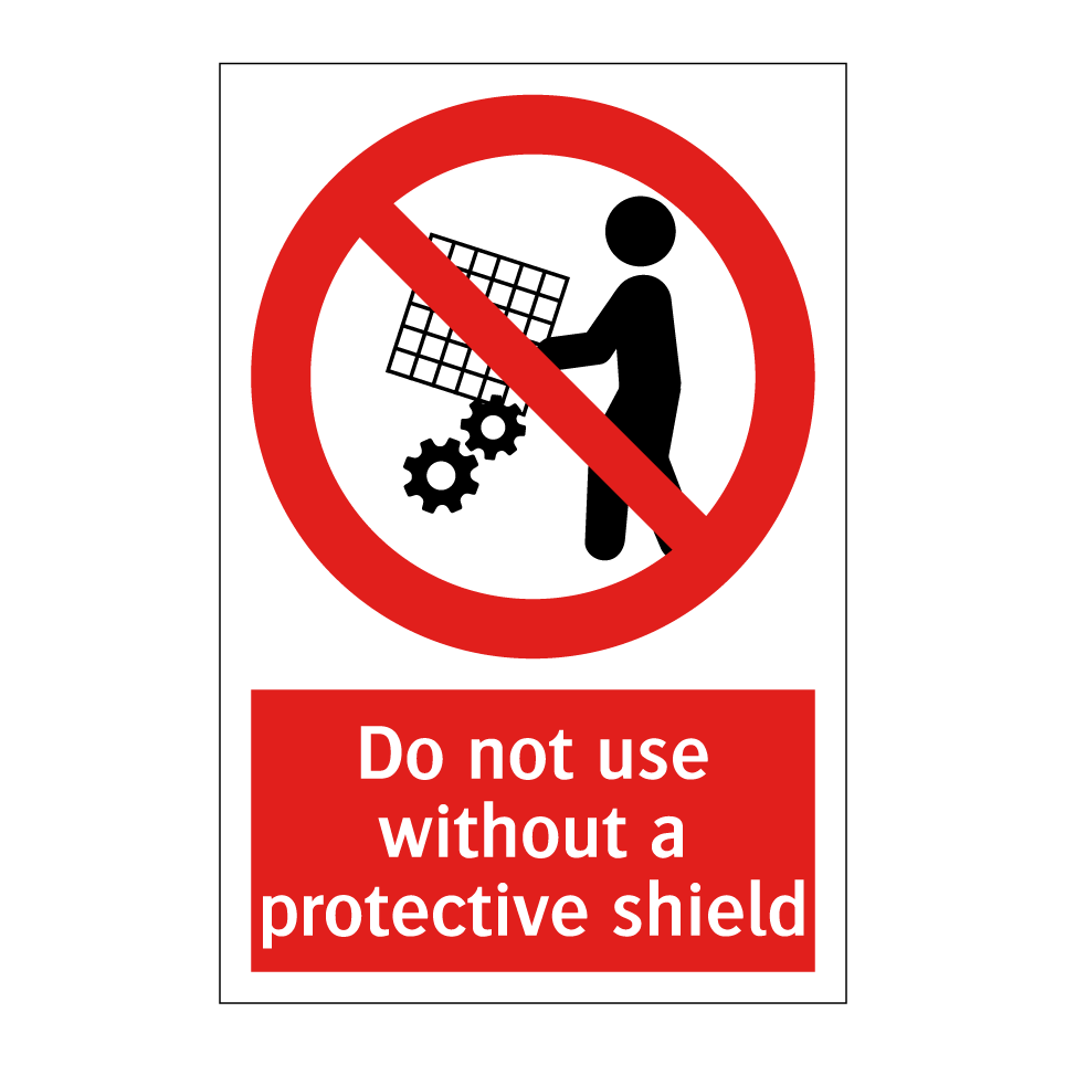 Do not use without a protective shield