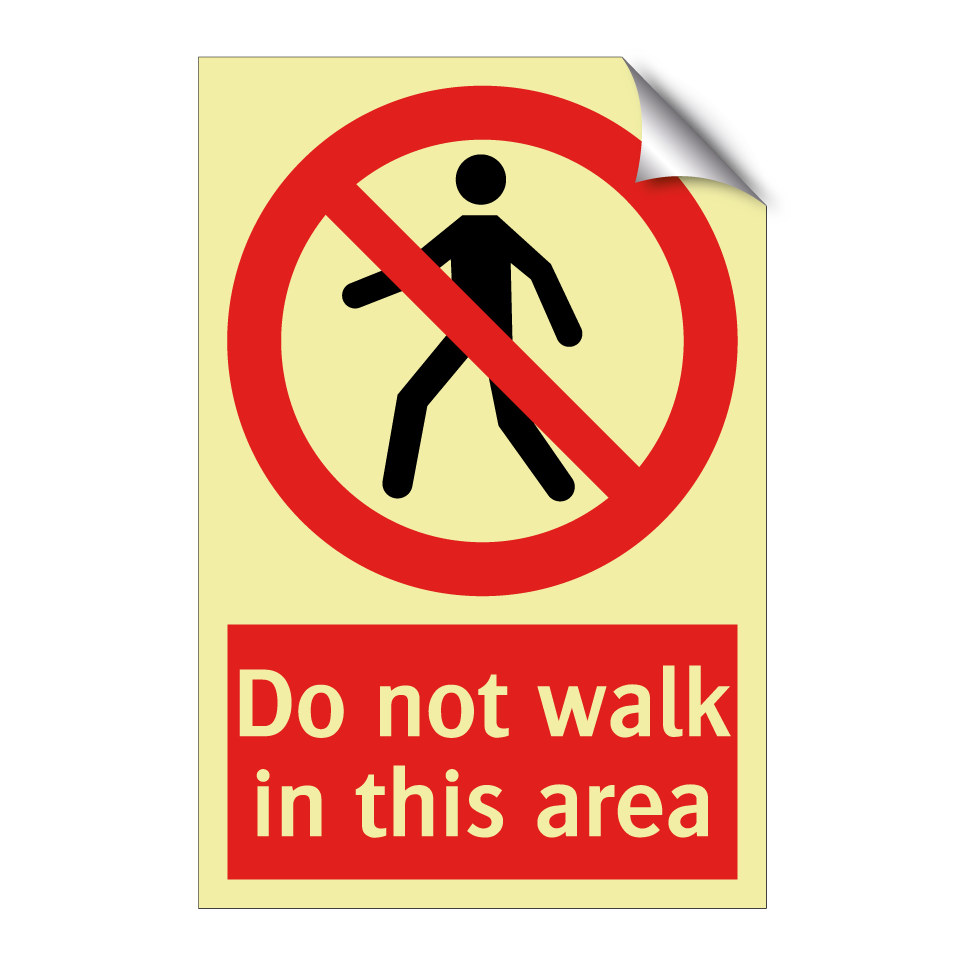 Do not walk in this area