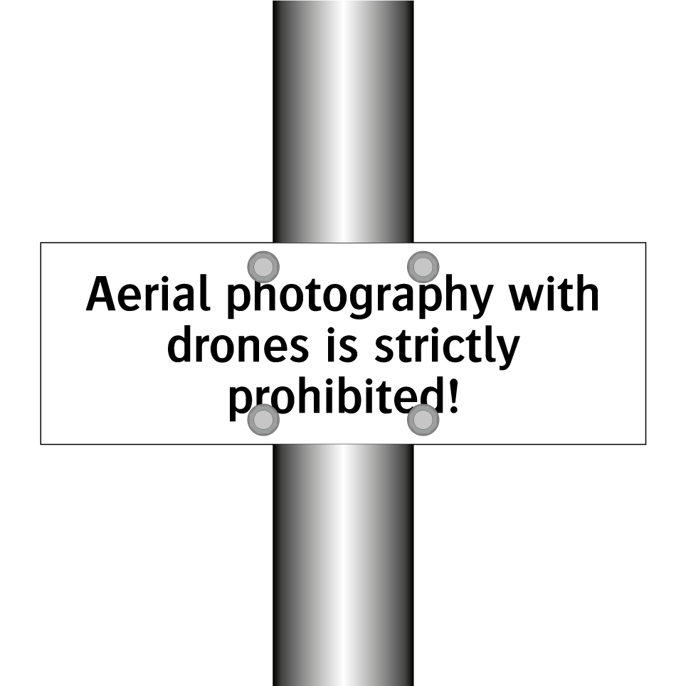 Aerial photography with drones is strictly prohibited!