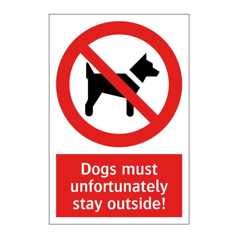 Dogs must unfortunately stay outside!