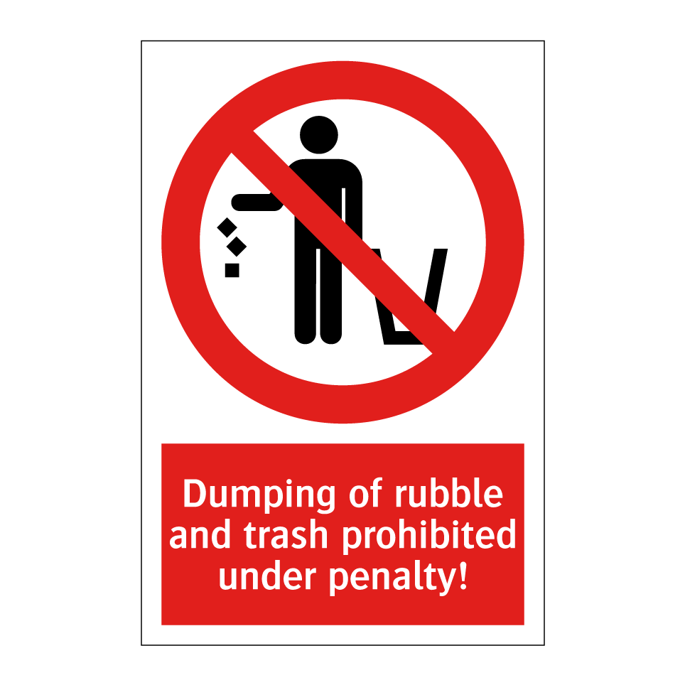 Dumping of rubble and trash prohibited under penalty!