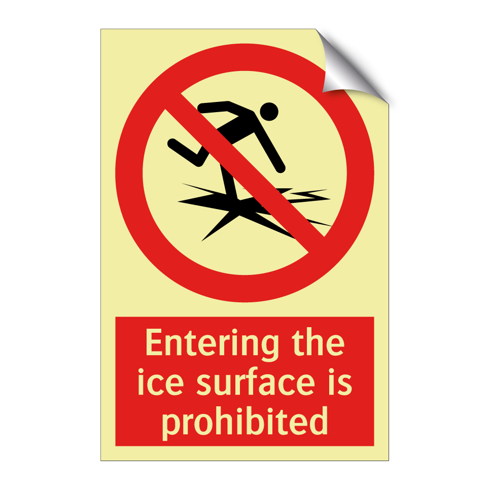 Entering the ice surface is prohibited