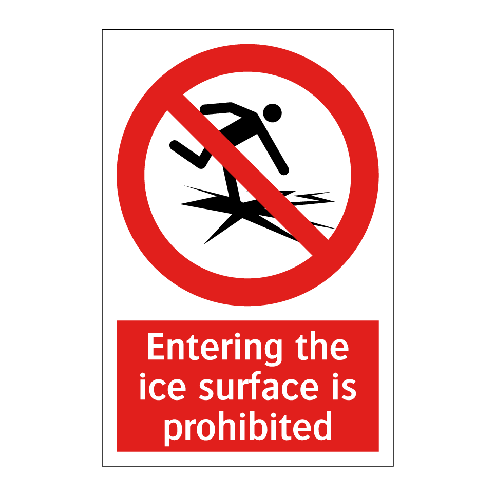 Entering the ice surface is prohibited