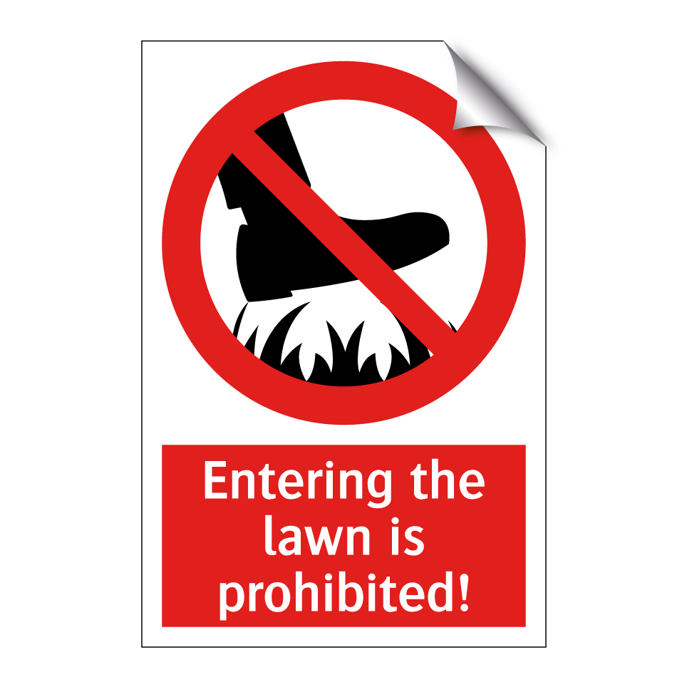 Entering the lawn is prohibited!