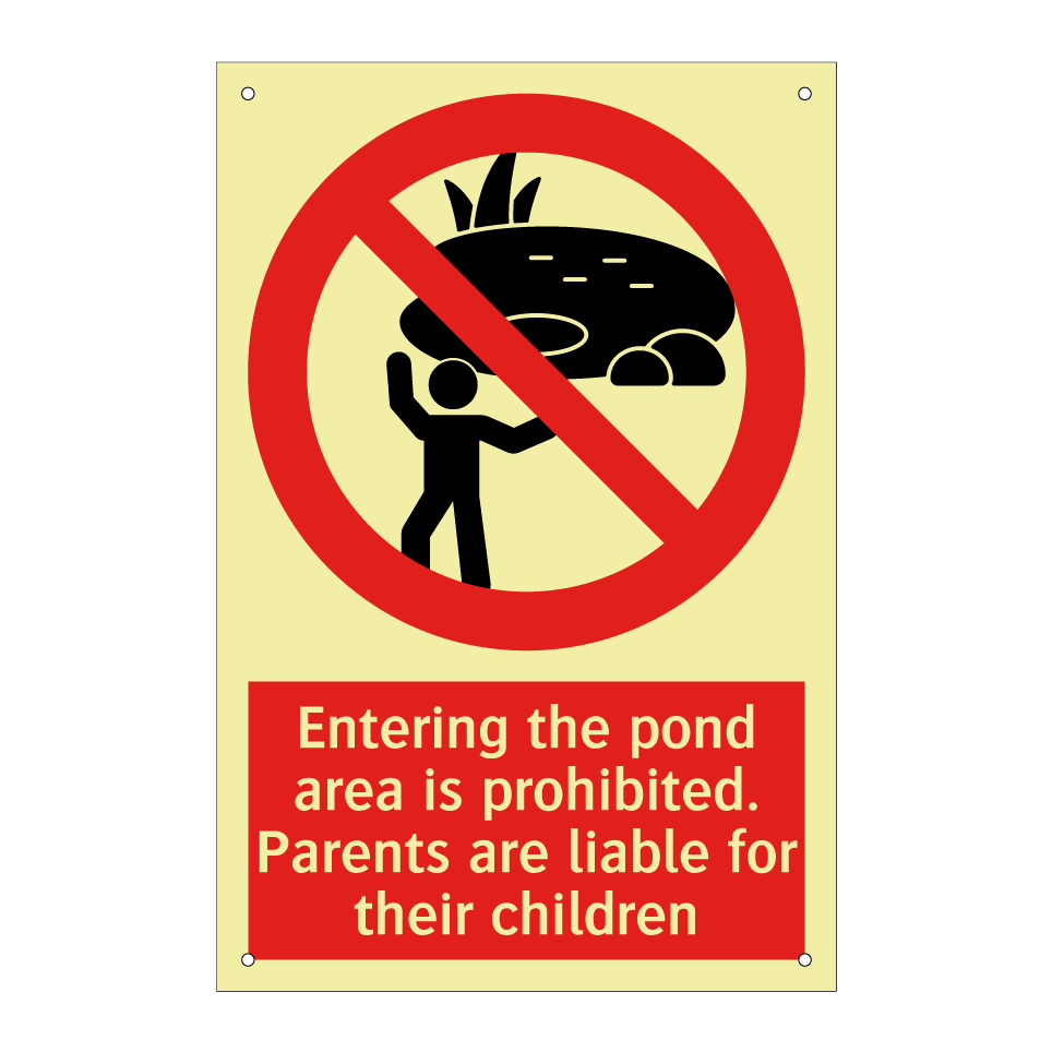 Entering the pond area is prohibited. Parents are liable for their children