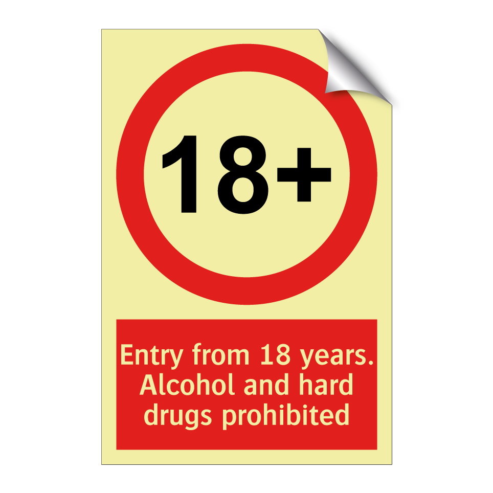 Entry from 18 years. Alcohol and hard drugs prohibited