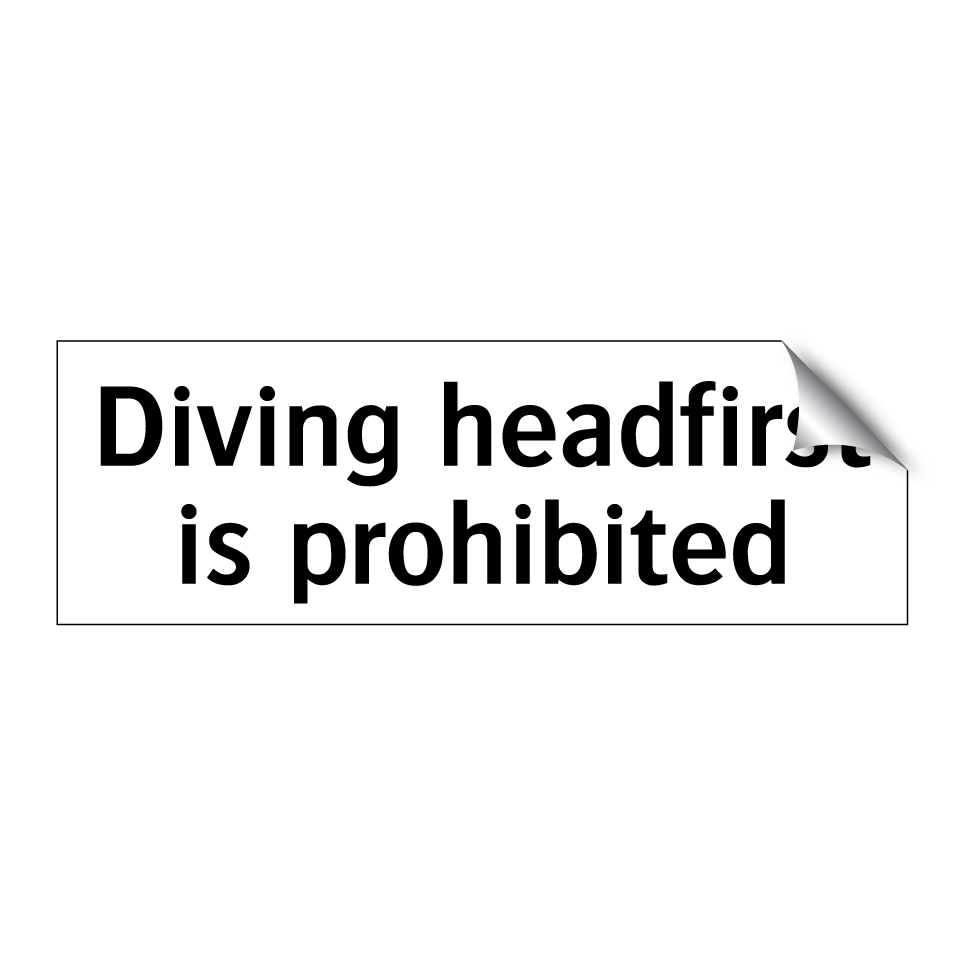 Diving headfirst is prohibited