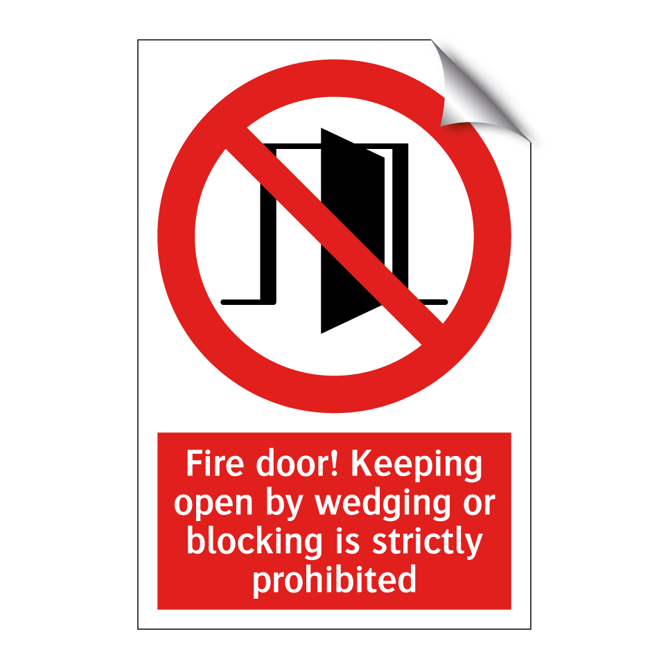Fire door! Keeping open by wedging or blocking is strictly prohibited
