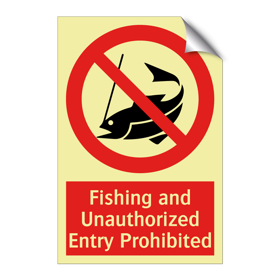 Fishing and Unauthorized Entry Prohibited