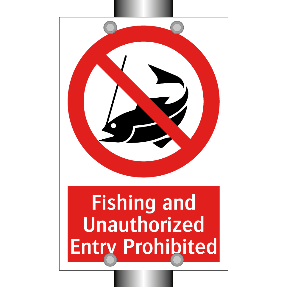 Fishing and Unauthorized Entry Prohibited