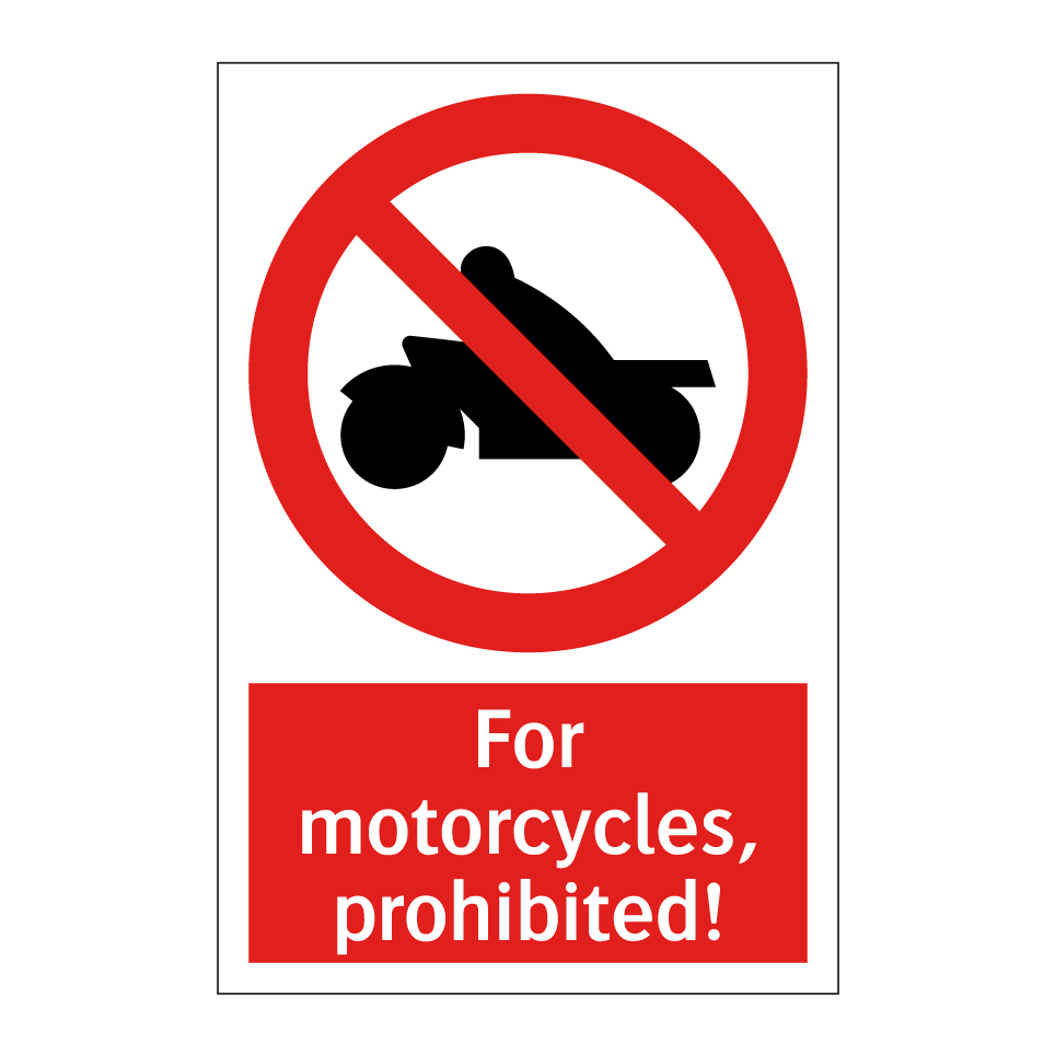 For motorcycles, prohibited!