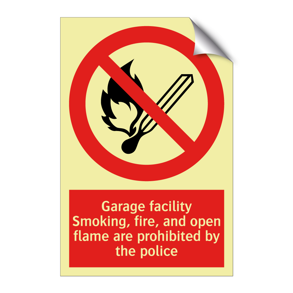 Garage facility Smoking, fire, and open flame are prohibited by the police