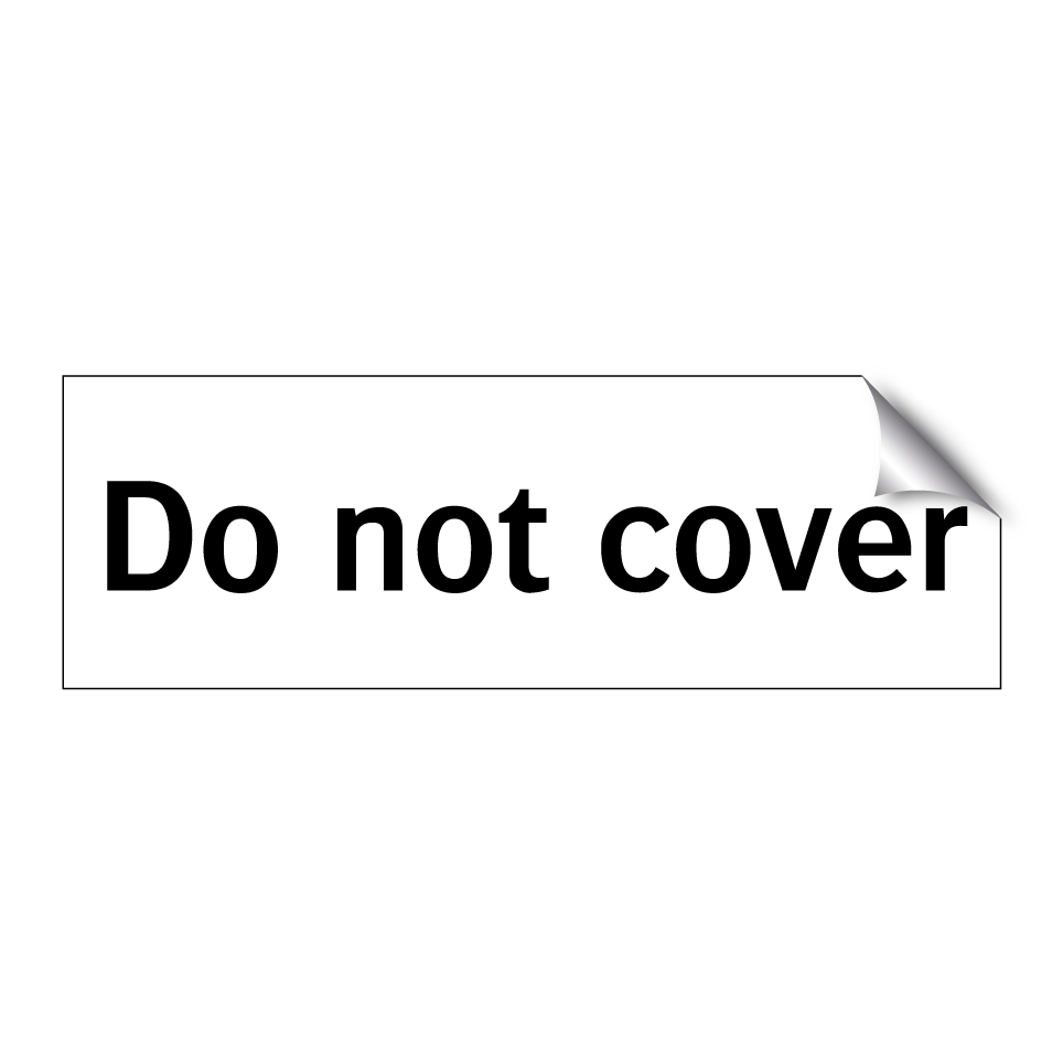 Do not cover
