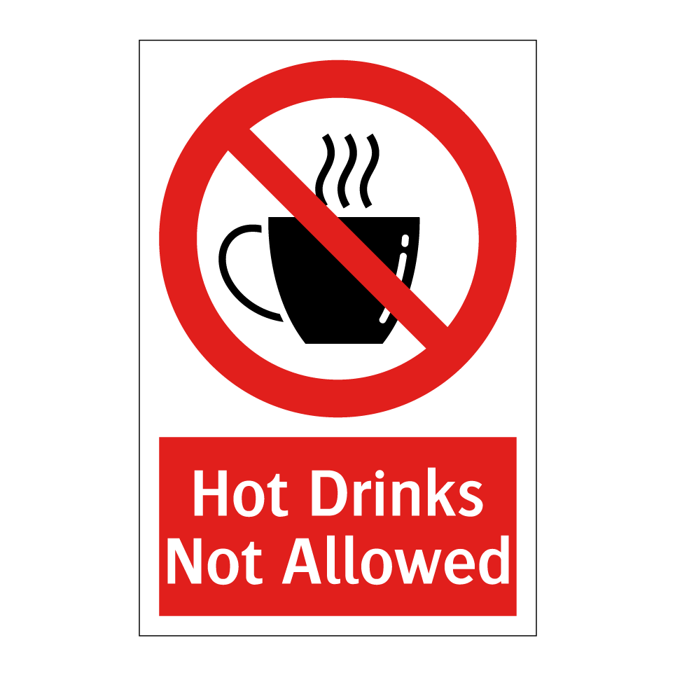 Hot Drinks Not Allowed